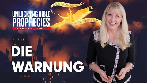 03. Die Warnung # Cami Oetman # Unlocking Bible Prophecies 2.0