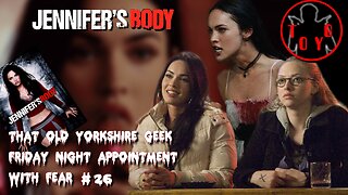 TOYG! Friday Night Appointment With Fear #26 - Jennifer's Body (2009)