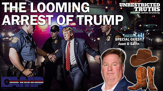 The Looming Arrest of Trump with Juan O Savin | Unrestricted Truths Ep. 308