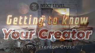 Getting to Know Your Creator Part 9 (1/28/24)