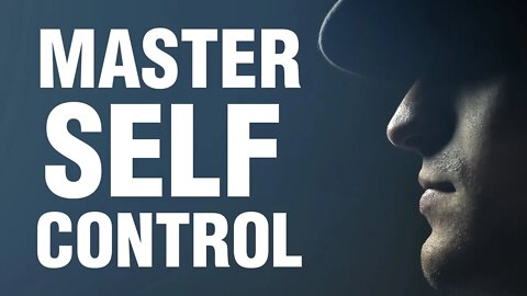 How To Master The Art Of Self Control