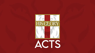 His Glory Bible Studies - Acts 5-8