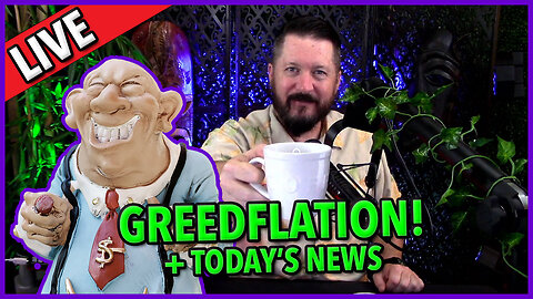 C&N 029 ☕ Greedflation Explained! 🔥 #greedflation & Today's News