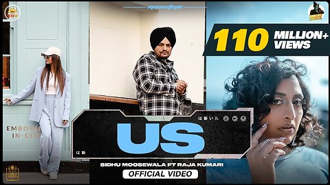 US (Official Video) Sidhu Moose Wala | Raja Kumari | The Kidd | Sukh Sanghera | Moosetape