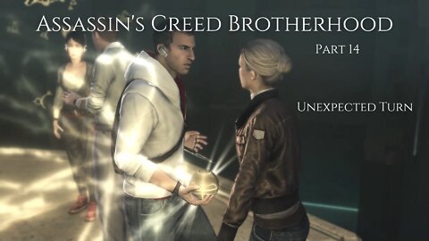 Assassin's Creed Brotherhood Part 14 - Unexpected Turn