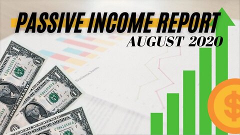 Our Passive Income Report - August 2020