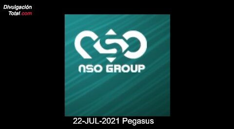 22-JUL-2021 Pegasus, NSO Group y más