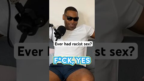 I had sex with a racist girl