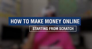 Make EASY Money ONLINE Starting From Scratch