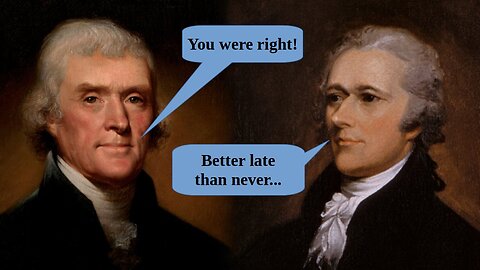 On Hamilton's Federalist 11 and Jefferson admitting error