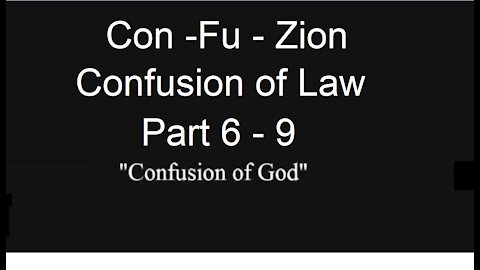 Con - Fu - Zion - Confusion of Law 6 -9