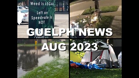 Fellowship of Guelphissauga: Bill C18, Victoria Rd Flood, Housing Crisis in Riverside Park |Aug 2023