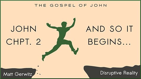 And So It Begins... – John Chpt. 2