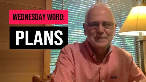 Wednesday Word: Plans