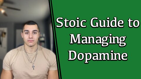 Stoic Guide to Managing Dopamine
