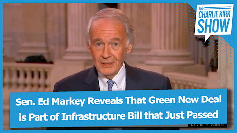 Sen. Ed Markey Reveals That Green New Deal is Part of Infrastructure Bill that Just Passed