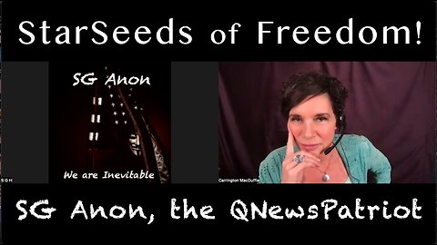 StarSeeds of Freedom! "Everything 1" with SG Anon, the QNewsPatriot