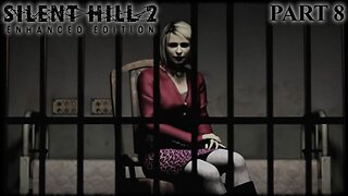 LABYRINTH | Silent Hill 2: Enhanced Edition (Part 8)