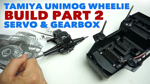 Tamiya Unimog Wheelie Build 2 - Servo and Gearbox
