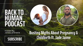 Busting Myths About Pregnancy & Childbirth ft. Jade Jaime