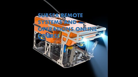 Subsea Remote Systems and Operations Online Course