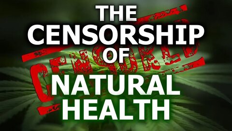 The Cover-Up of Alternative & Natural Health Information!