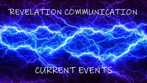 Revelation Communication - Current Events 05.25.2023