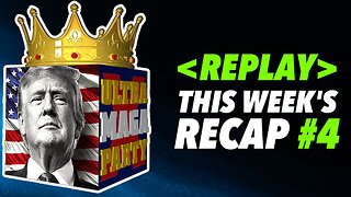 <REPLAY> This weeks RECAP #4!