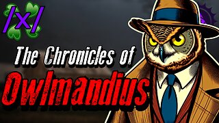 The Chronicles of Owlmandius | 4chan /x/ Paranormal Pennsylvania Greentext Stories Thread