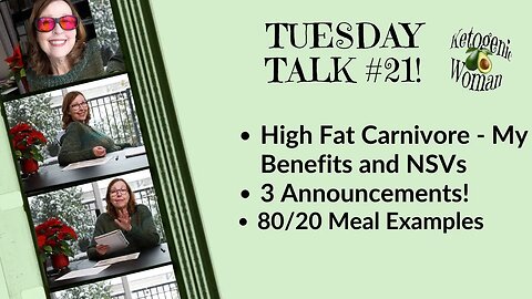 Tuesday Talk | 3 Announcements! | High Fat Carnivore Benefits and NSVs | 80/20 Meal Pics |