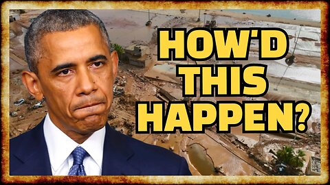 Obama FORGETS His Own Libya Policies in Statement on Floods