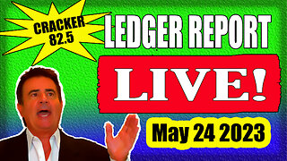 Cracker 82.5 Ledger Report - LIVE 8am EASTERN- May 24 2023