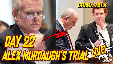 Watch LIVE: Alex Murdaugh's 22nd Trial Day!