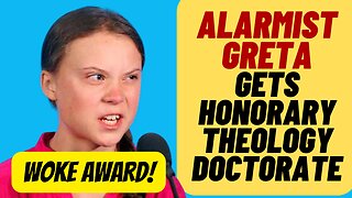 WHAT? GRETA THUNBERG Honorary Theology Doctorate?