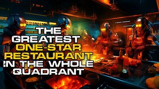 Sci-Fi Horror Story | The Greatest One-Star Restaurant in the Whole Quadrant