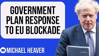 Boris To Hit Back After EU BLOCKADE