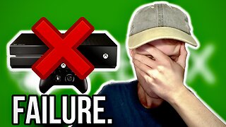 Why The Xbox One FAILED
