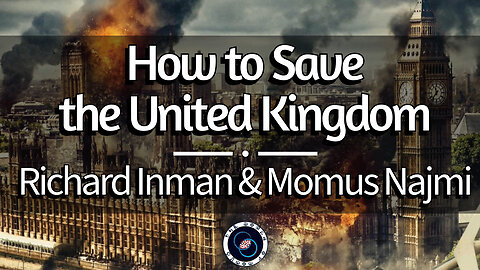 How to Save the UK | Richard Inman & Momus Najmi