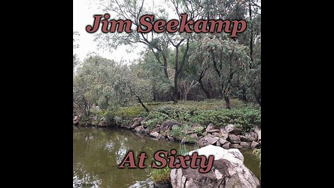 Jim Seekamp - At Sixty (Full CD)