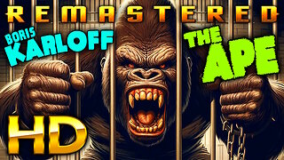 The Ape - FREE MOVIE - HD REMASTERED (Excellent Quality) - Horror Starring Boris Karloff