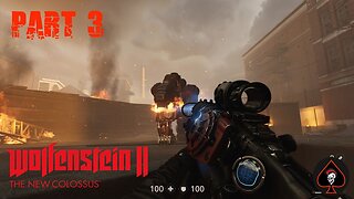 Wolfenstein II: The New Colossus Play Through - Part 3