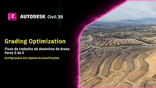 [CIVIL 3D] GRADING OPTIMIZATION - Configurações dos objetos de classificações - Parte 03 de 05