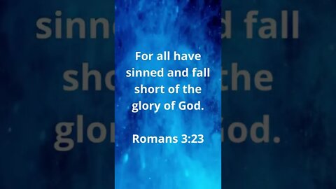 WE ALL FALL SHORT! | MEMORIZE HIS VERSES TODAY | Romans 3:23