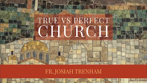 True vs Perfect Church