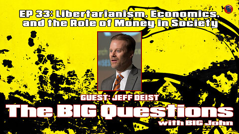 The Big Questions - Jeff Deist, Former Mises Institute President