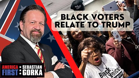 Black voters relate to Trump. Rich Baris with Sebastian Gorka on AMERICA First