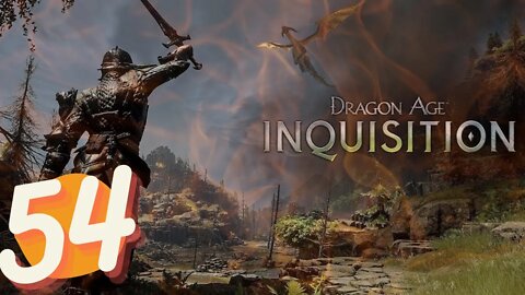 Dragon Age Inquisition FULL GAME Ep.54