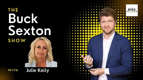 Julie Kelly - The Buck Sexton Show
