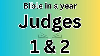 Judges 1 & 2