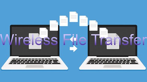 How to Transfer Files between Devices Wirelessly